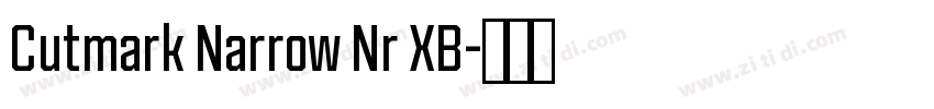 Cutmark Narrow Nr XB字体转换 Cutmark Narrow Nr XB字体转换